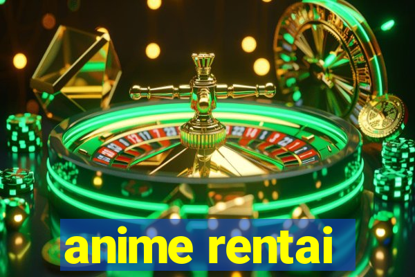 anime rentai